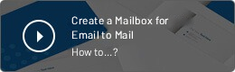 Create Mailbox for Email to mail